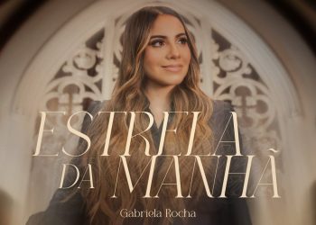 Gabriela Rocha – Estrela da Manhã (Ao Vivo)