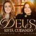 Gislaine e Mylena – Deus Está Cuidando (Clipe Oficial MK Music)
