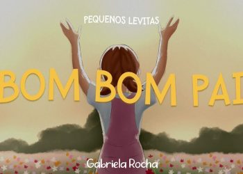 Gabriela Rocha – Bom Bom Pai (Lyric Vídeo)
