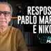 RESPOSTA A PABLO MARÇAL E NIKOLAS