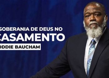 A Soberania de Deus no Casamento I Voddie Baucham