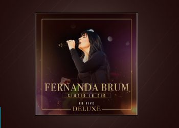 Fernanda Brum – Glória In Rio – Deluxe (CD COMPLETO)