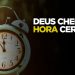 DEUS CHEGA NA HORA CERTA I MOTIVACIONAL