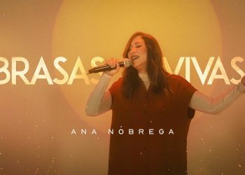 Ana Nóbrega – Brasas Vivas (Clipe Oficial)