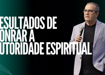 Pr Silas Malafaia – RESULTADOS DE HONRAR A AUTORIDADE ESPIRITUAL