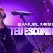 Samuel Messias – Teu Esconderijo (Ao Vivo) (Clipe Oficial MK Music)