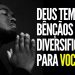 DEUS TEM BÊNÇÃOS DIVERSIFICADAS PARA VOCÊ I MOTIVACIONAL