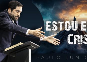 Como Confiar em Deus em Tempos de Crise – Paulo Junior