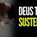 DEUS TE SUSTENTA I MOTIVACIONAL