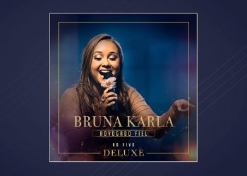 Bruna Karla – Advogado Fiel – Deluxe (CD COMPLETO)