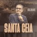 SANTA CEIA – MANHÃ | Pr. Silas Malafaia | 08/12/24