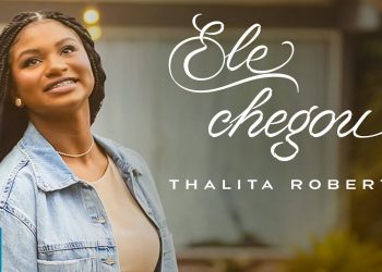 Thalita Roberta – Ele Chegou (Clipe Oficial MK Music)