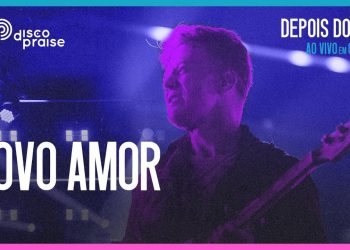 DISCOPRAISE | Novo Amor (Ao Vivo)