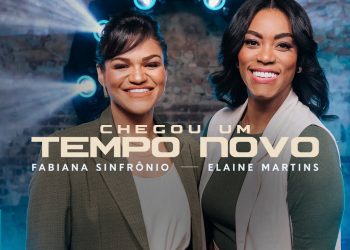 Fabiana Sinfrônio e Elaine Martins – Chegou Um Tempo Novo (Clipe Oficial MK Music)