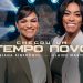 Fabiana Sinfrônio e Elaine Martins – Chegou Um Tempo Novo (Clipe Oficial MK Music)