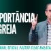 Pr Silas Malafaia – A IMPORTÂNCIA DA IGREJA