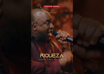 SAIU! Assista agora “Riqueza”, lançamento dos cantores Álvaro Tito e Paulo Neto #compartilhe #curta