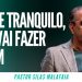 Pr Silas Malafaia – FIQUE TRANQUILO, ELE VAI FAZER ALÉM