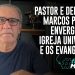 PASTOR E DEPUTADO MARCOS PEREIRA ENVERGONHA A IGREJA UNIVERSAL E OS EVANGÉLICOS