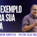 Pr Silas Malafaia – UM EXEMPLO PARA SUA VIDA