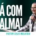 Pr Silas Malafaia – VÁ COM CALMA!