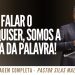Pr Silas Malafaia – PODE FALAR O QUE QUISER, SOMOS A IGREJA DA PALAVRA!