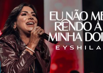 Eyshila – Eu Não Me Rendo À Minha Dor (Ao Vivo) (Clipe Oficial MK Music)