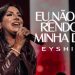 Eyshila – Eu Não Me Rendo À Minha Dor (Ao Vivo) (Clipe Oficial MK Music)