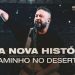 Fernandinho | Uma Nova História + Caminho No Deserto (Ao Vivo no Mineirão)