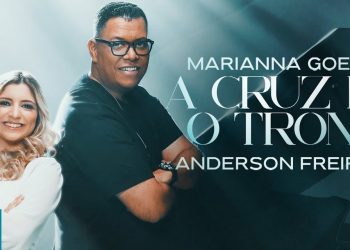 Marianna Goes e Anderson Freire – A Cruz e o Trono (Clipe Oficial MK Music)