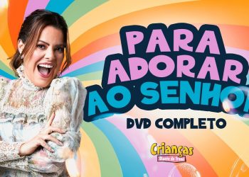 Para Adorar ao Senhor | Crianças Diante do Trono (DVD Completo)