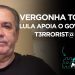 VERGONHA TOTAL! Lula apoia o governo terrorista do Irã
