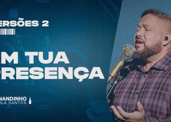 EM TUA PRESENÇA (IN YOUR PRESENCE) | Fernandinho e Paula (Versões 2)