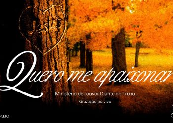 Diante do Trono | Quero me Apaixonar (DVD 6 Completo)