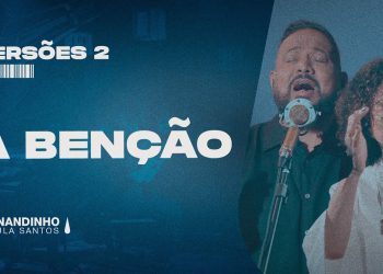 A BENÇÃO (THE BLESSING) | Fernandinho e Paula (Versões 2)