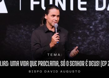 Elias: Uma vida que proclama, só o Senhor é DEUS! (Ep 2) | David Augusto