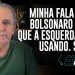 MINHA FALA SOBRE BOLSONARO E LULA QUE A ESQUERDA ESTÁ USANDO  SÓ KKK