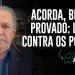 ACORDA, BRASIL! PROVADO: LULA É CONTRA OS POBRES Se possível, divulgue para acabar com essa farsa