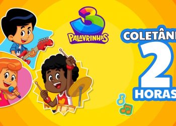 Coletânea 3 Palavrinhas! 2H de conteúdo para a família!
