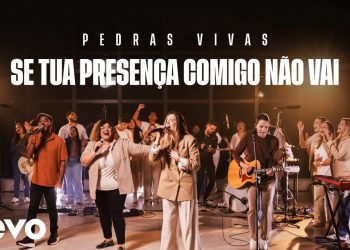 Pedras Vivas – Se Tua Presença Comigo Não Vai