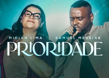 Midian Lima e Samuel Messias – Prioridade (Ao Vivo) (Clipe Oficial MK Music)