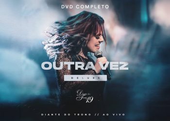 Diante Do Trono | Outra Vez (DVD 19 Completo)