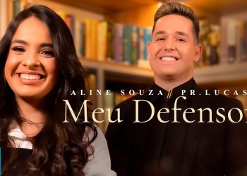Aline Souza e Pr. Lucas – Meu Defensor (Clipe Oficial MK Music)