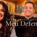 Aline Souza e Pr. Lucas – Meu Defensor (Clipe Oficial MK Music)