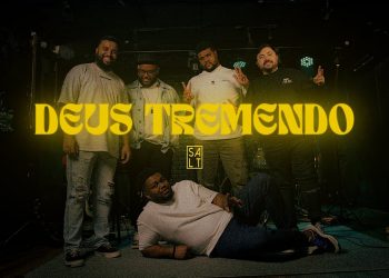 Cia SALT – Deus Tremendo (Clipe Oficial)