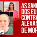 AS SANSÕES DOS EUA CONTRA ALEXANDRE DE MORAES