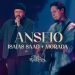 ISAIAS SAAD & MORADA – ANSEIO