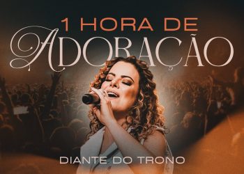 Diante do Trono | 1 hora de Adoração