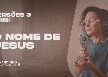 O NOME DE JESUS | Fernandinho e Paula (Versões 3)