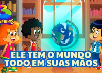 Ele Tem O Mundo Todo Em Suas Mãos – 3 Palavrinhas Volume 11 [OFICIAL]